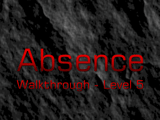 Absence Walkthrough - Level 5